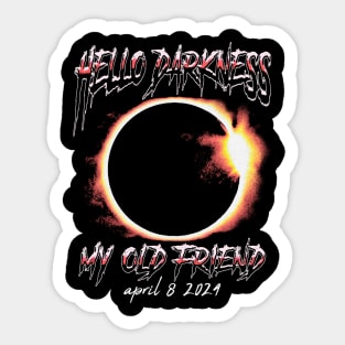 Hello Darkness April 8th 2024 Eclipse Sticker